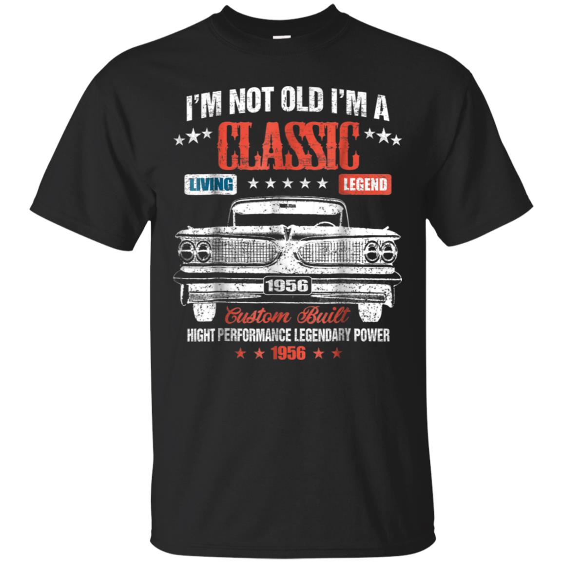 63rd Birthday I’m Not Old I’m a Classic 1956 Vintage Tshirt