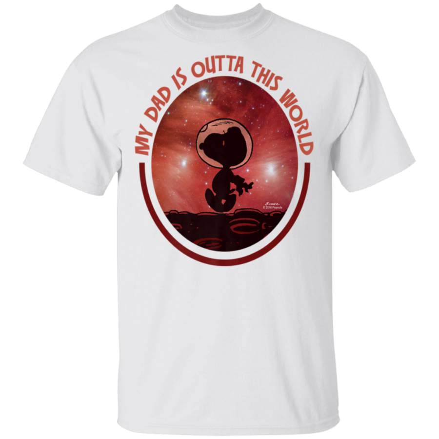 Peanuts Snoopy Space My Dad is Outta This World T-Shirt