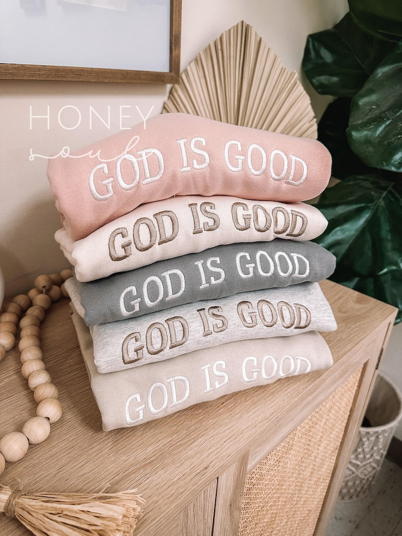 Embroidered GOD IS GOOD Sweatshirt | Christian Crewneck | Christian Sweatshirt | Faith Sweatshirt | Embroidered Crewneck