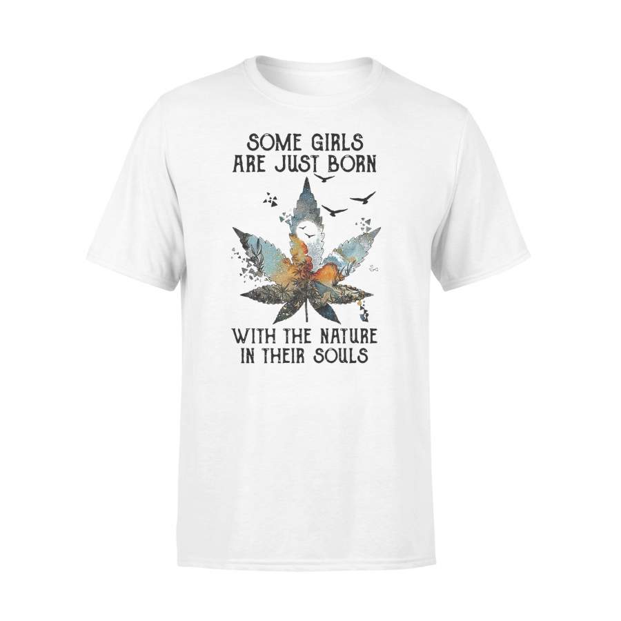 Some Girls Are Just Born With The Nature In Their Souls T-shirt