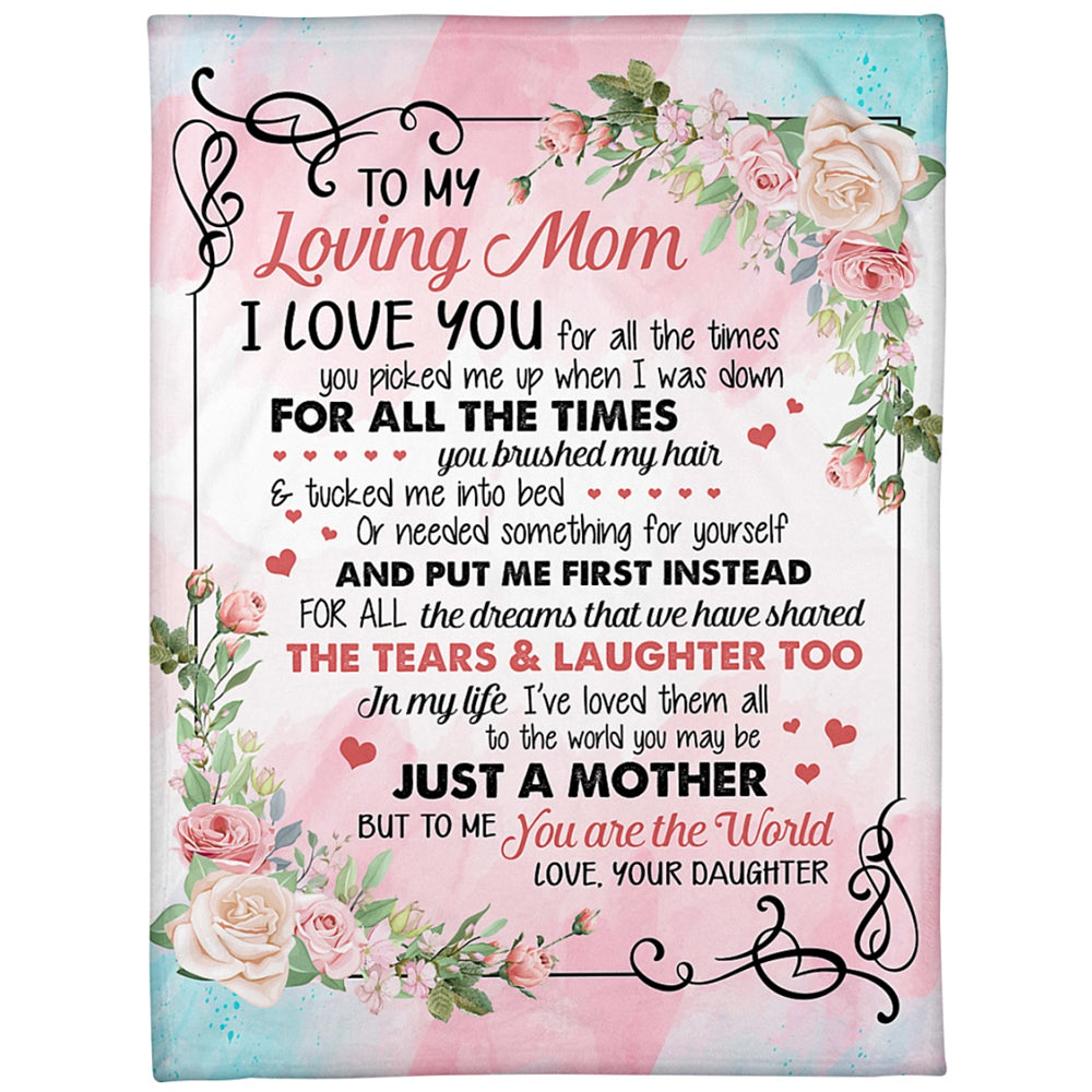 To My Mom I Love You For All The Times Roses Blanket Gift For Mom From Daughter Mother’S Day Gift Home Decor Bedding Couch Sofa Soft And Comfy Cozy