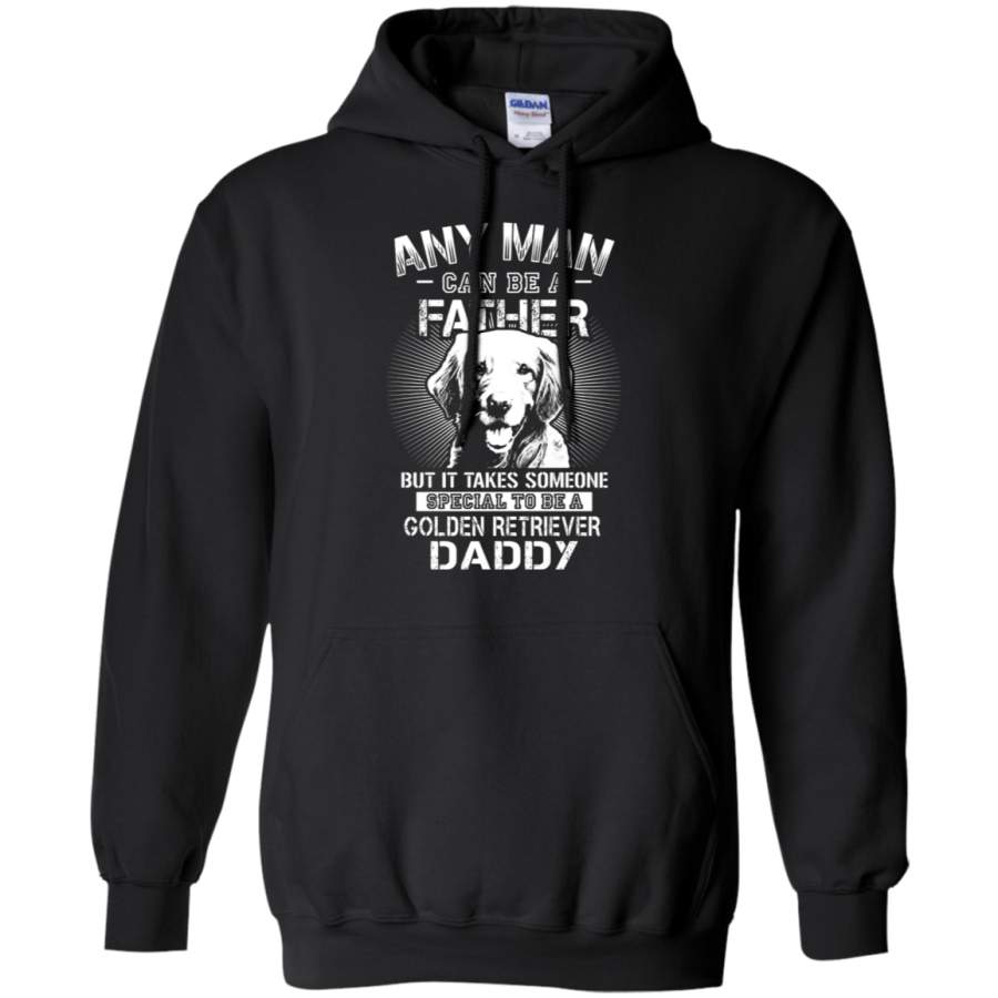 AGR Any Man Can Be A Father Special To Be Golden Retriever Daddy Hoodie