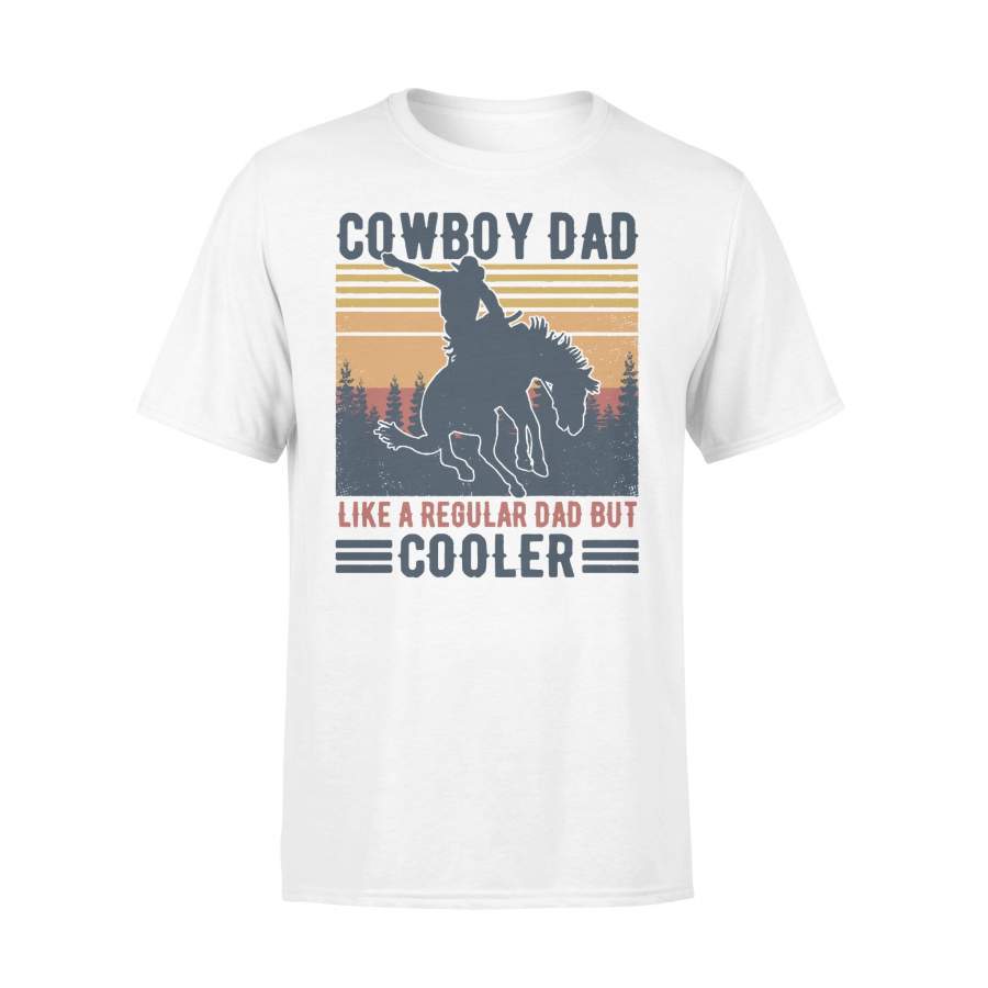 Cowboy Dad Like A Regular Dad But Cooler Equestrian Vintage Retro T-shirt