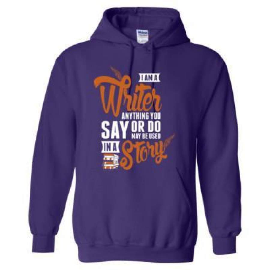 AGR I Am A Writer Anything You Say Or Do May Be Used In A Story – Heavy Blend™ Hooded Sweatshirt