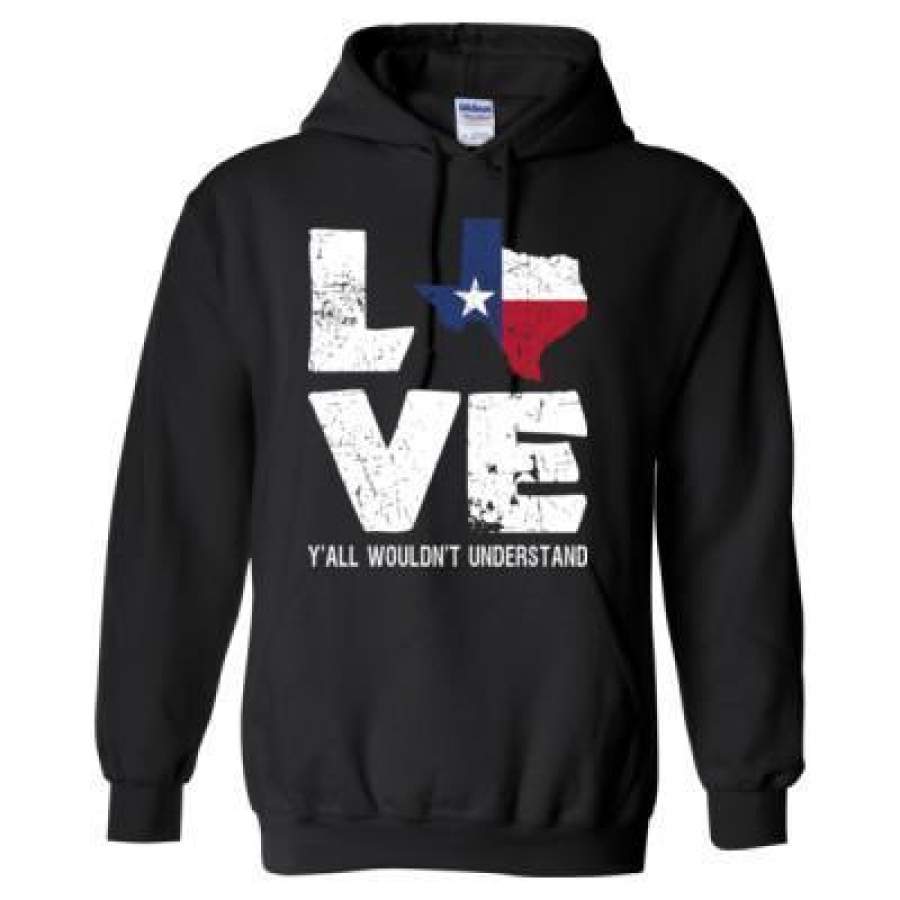 AGR Love Texas You All Would Not Understand – Heavy Blend™ Hooded Sweatshirt