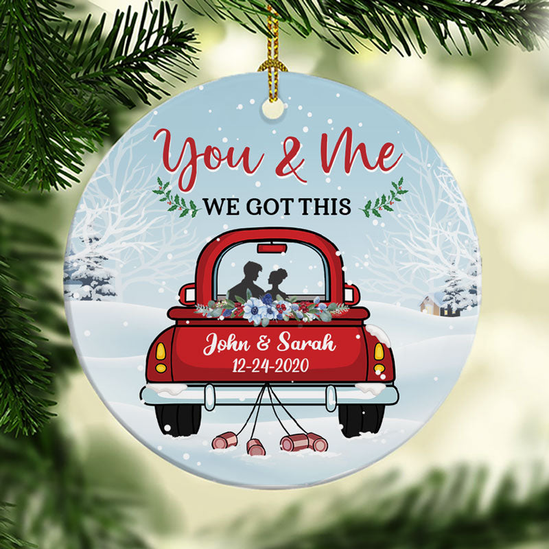 You And Me We Got This, Personalized Christmas Ornaments, Custom Holiday Decoration