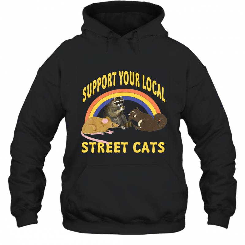 Support Your Local Street Cats Animals Lover Tshirt Hoodie