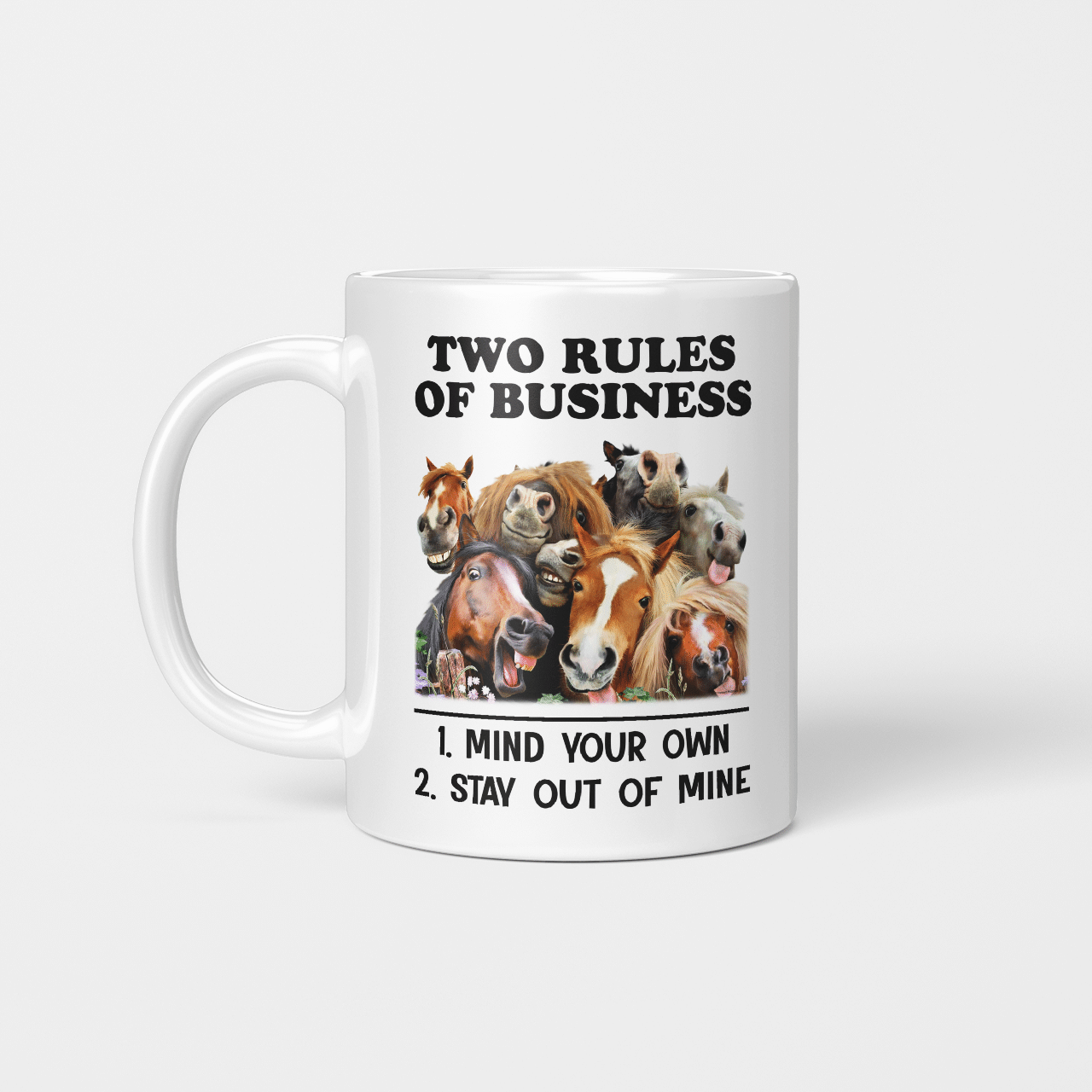 Two Rules Of Business Horses Shirts / Mugs / Totes / Hand Bags Attt