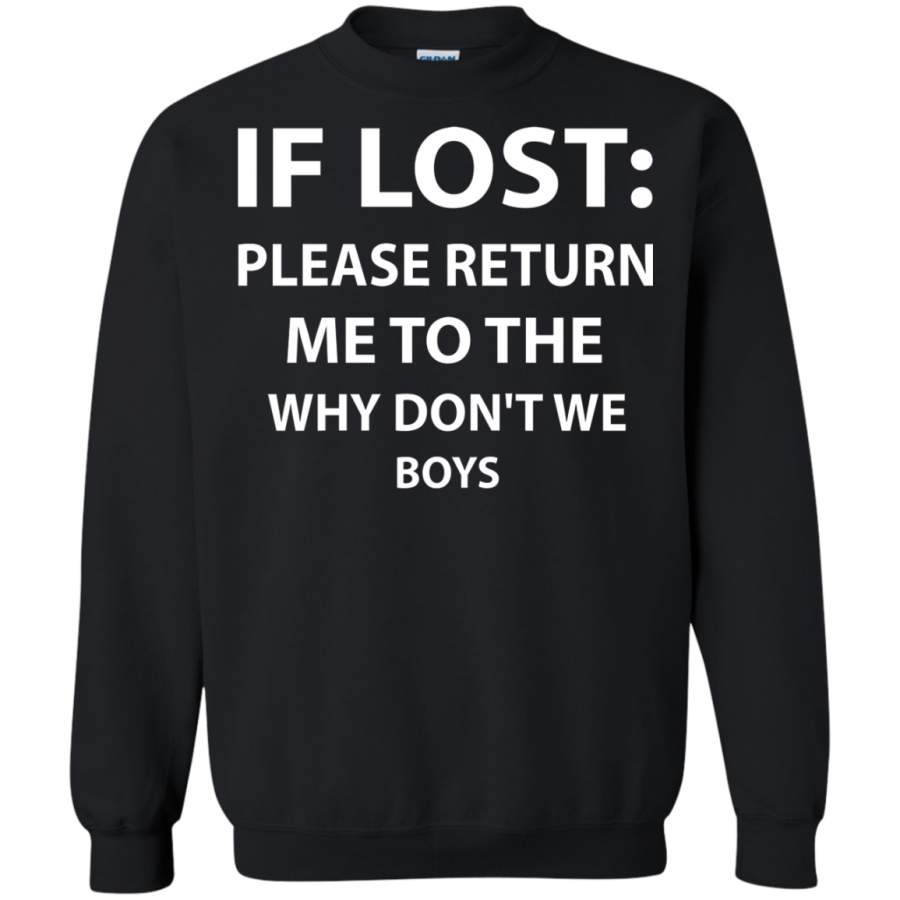 AGR If Lost Please Return Me To The Why Don’t We Boys Sweatshirt