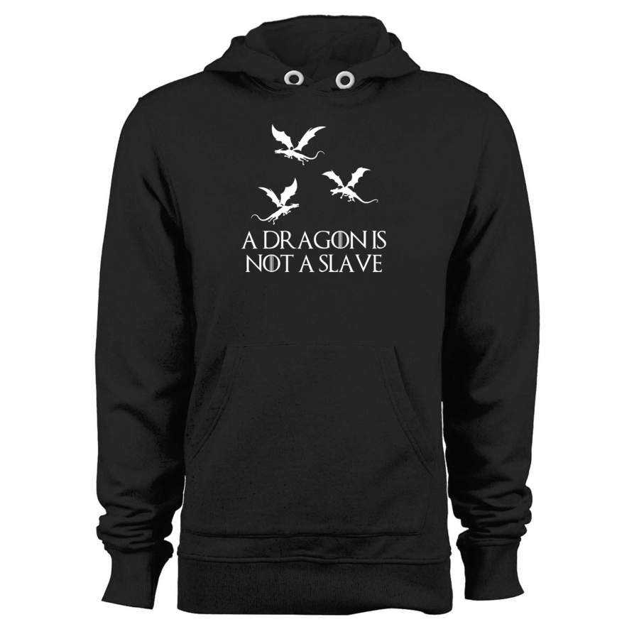 A Dragon Is Not A Slave Iconic Quote Unisex Hoodie