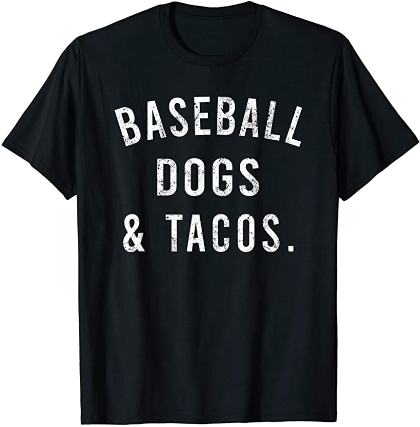 Baseball Dogs And Tacos Funny Cinco de Mayo Baseball Gift T-Shirt