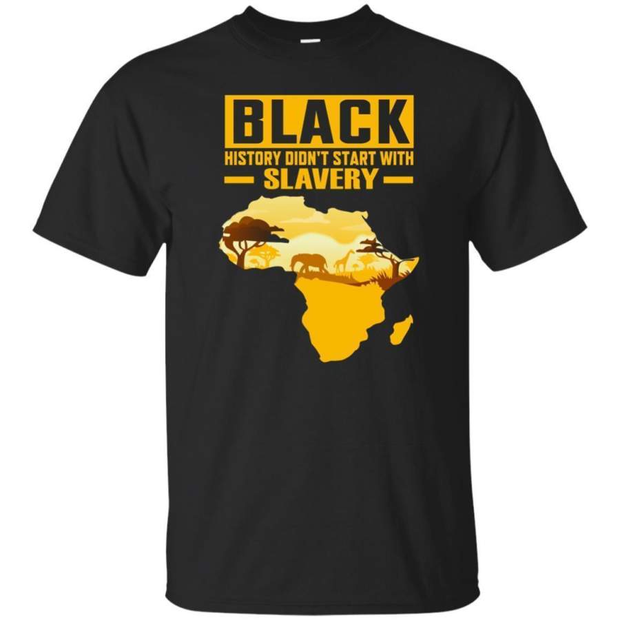 AGR Black History Didn’t Start With Slavery Tshirt