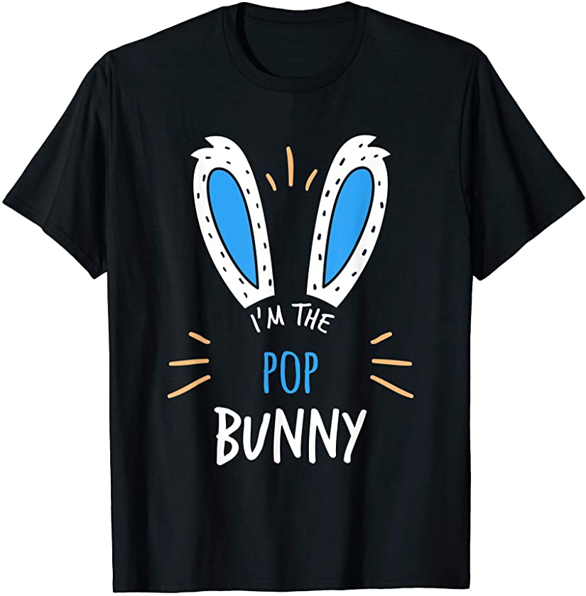 Mens I’m The Pop Bunny Matching Family Easter Sunday T-Shirt