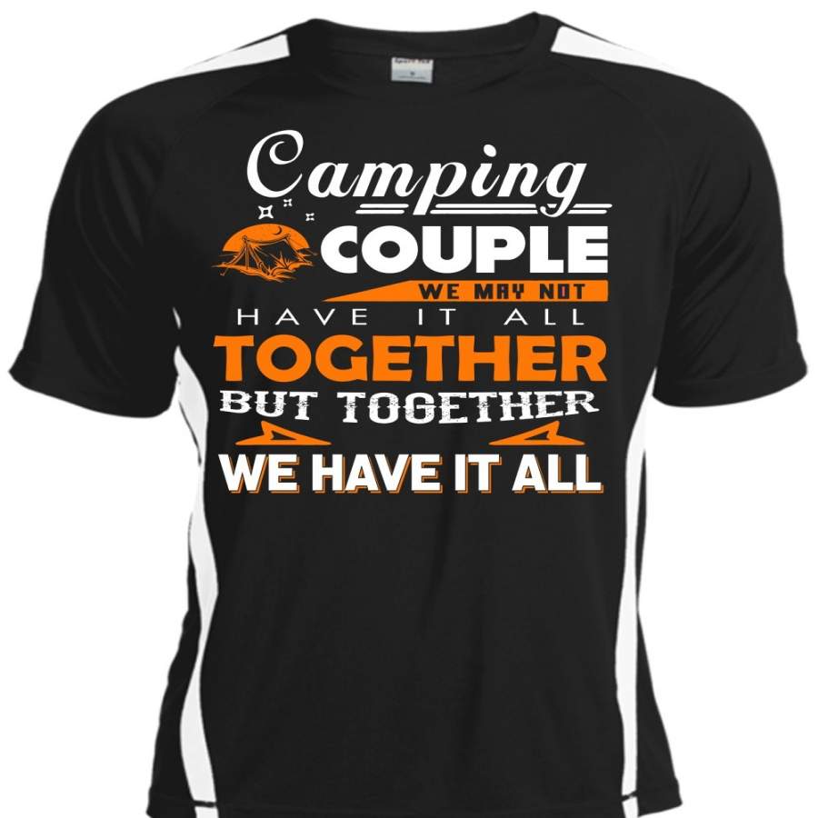 Camping Couple T Shirt, Travel T Shirt, We May Not Have It All Together T Shirt