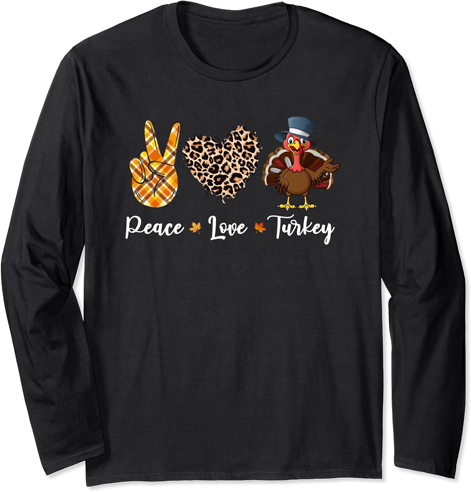 Funny Thanksgiving Turkey Apparel Women Men: Long Sleeve T-Shirt