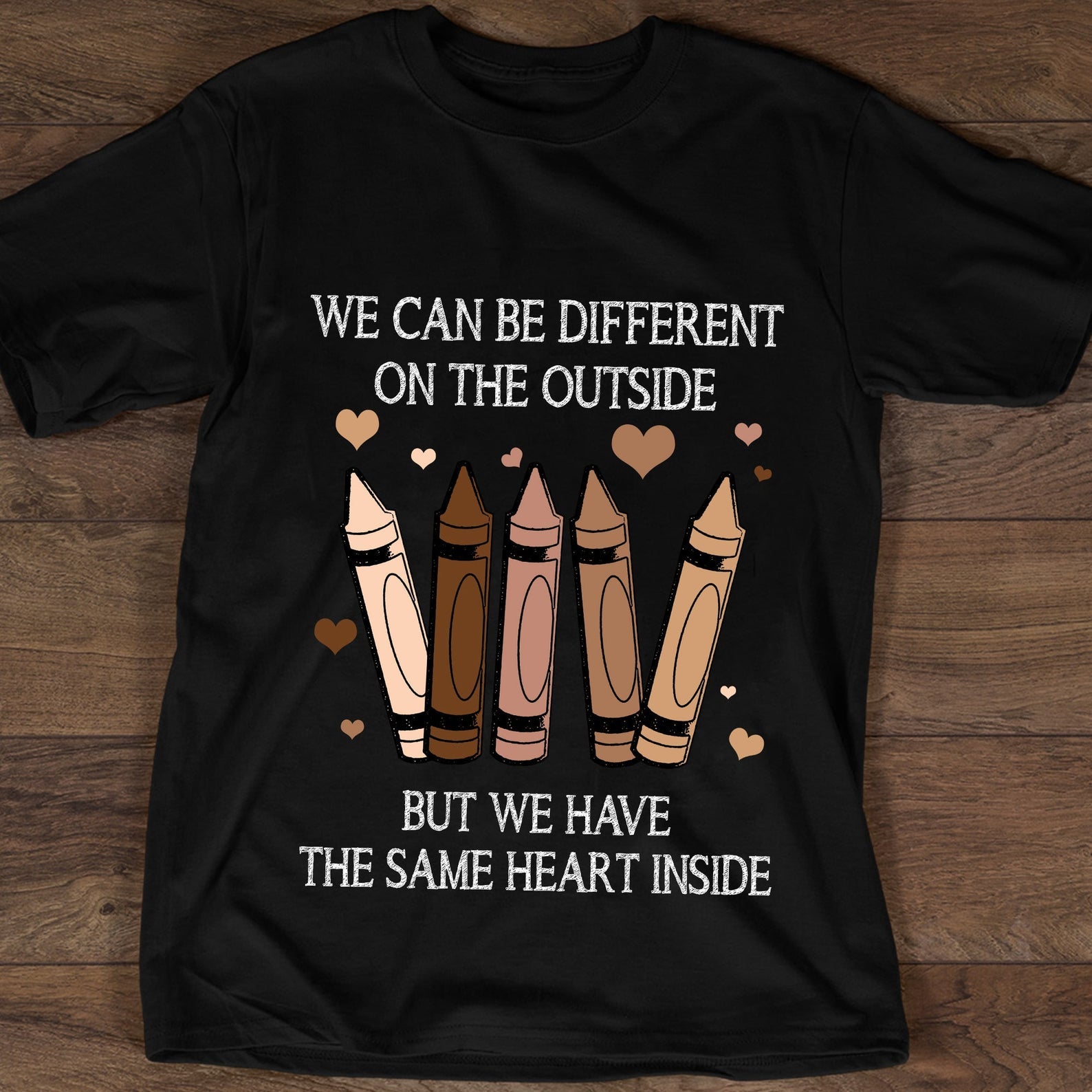 We Can Be Different On The Outside But We Have The Same Heart Inside Black Lives Matter Black History Month T-shirt