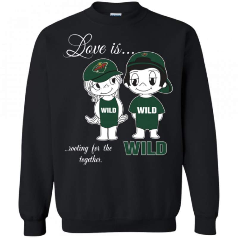 Love Is Rooting For The Minnesota Wild Ice Hockey Together T-shirts Long Sleeve Sweatshirts Hoodies