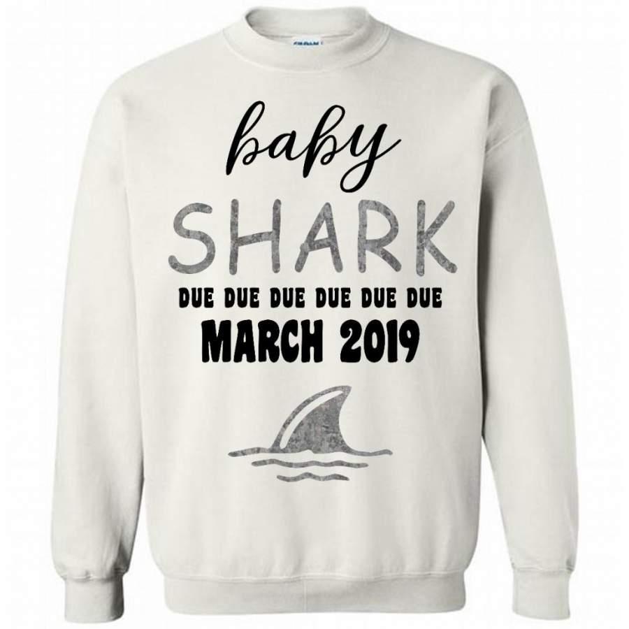 Baby Shark Due Due Due Due March 2019, Birthday Gift – Gildan Crewneck Sweatshirt