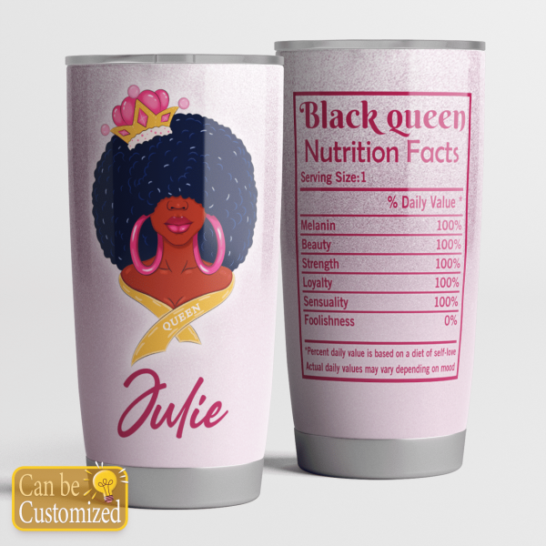 Personalized Black Queen Nutrition Facts For Black Girl All Over Print 3D Tumbler