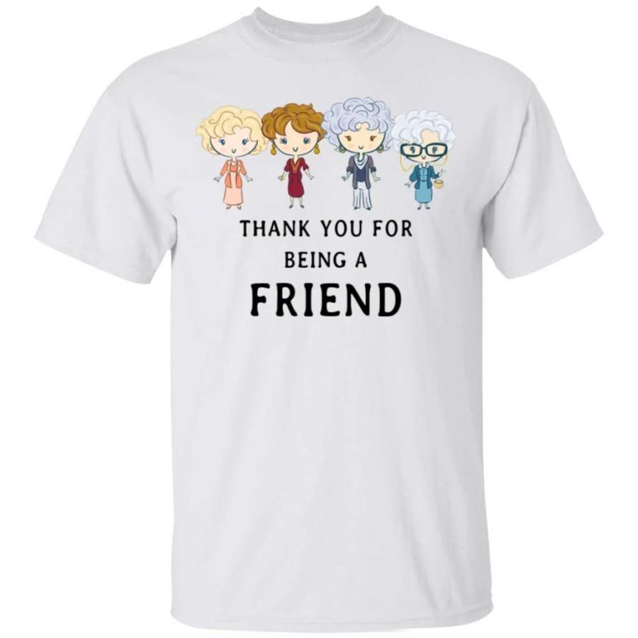 Thank You For Being A Friend T-Shirt