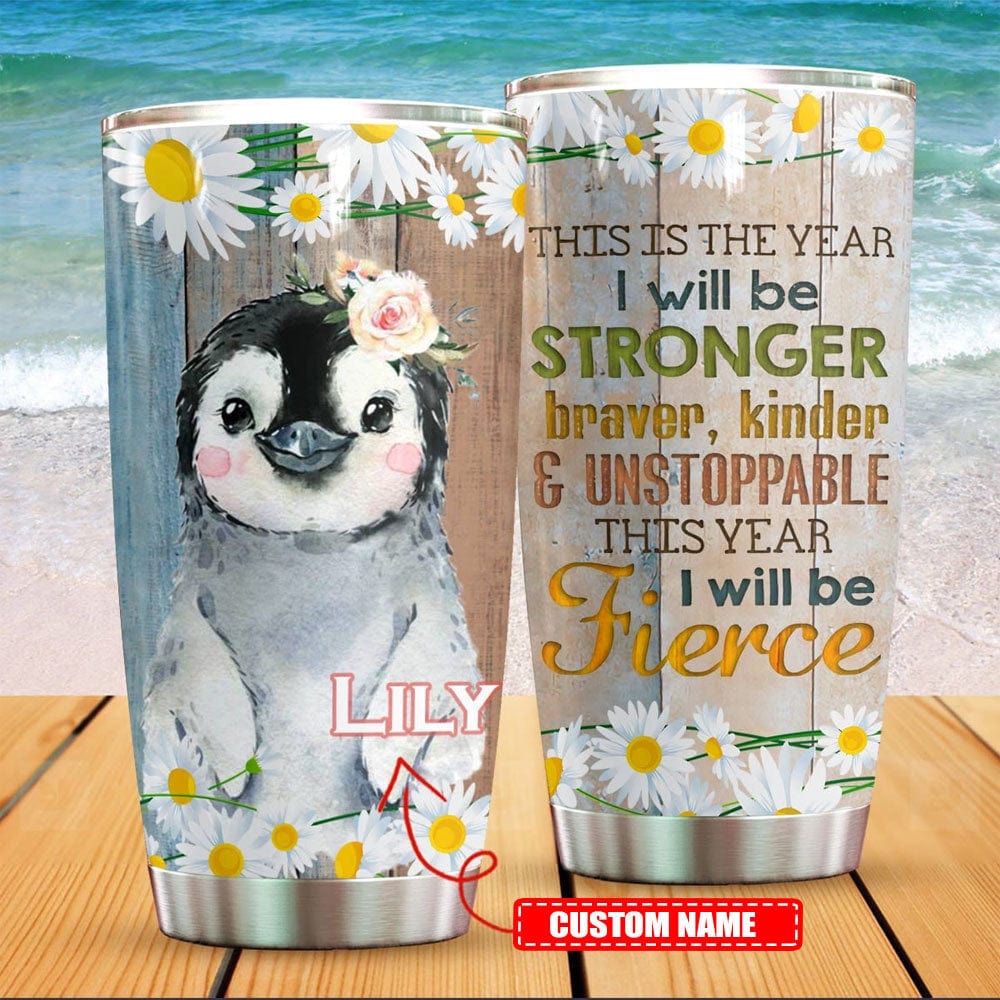 I Will Be Stronger, Braver, Kinder Personalized Penguin Tumbler