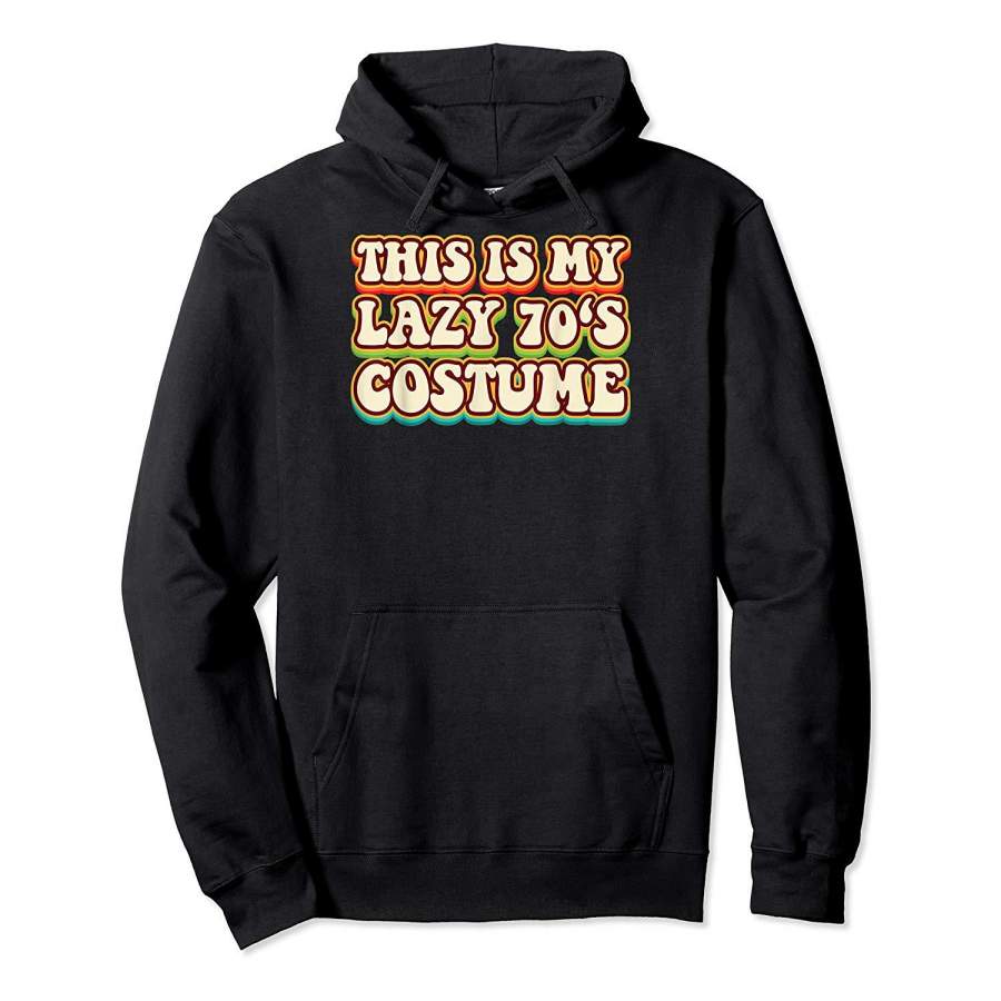 70s Costume Halloween This Is My Lazy 70s Costume Shirt Hoodie Premium Tee