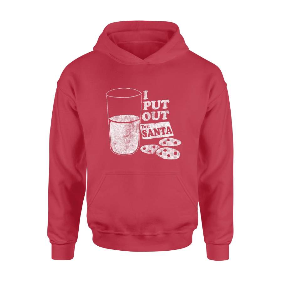 I Put Out For Santa Cookies Christmas Hoodie