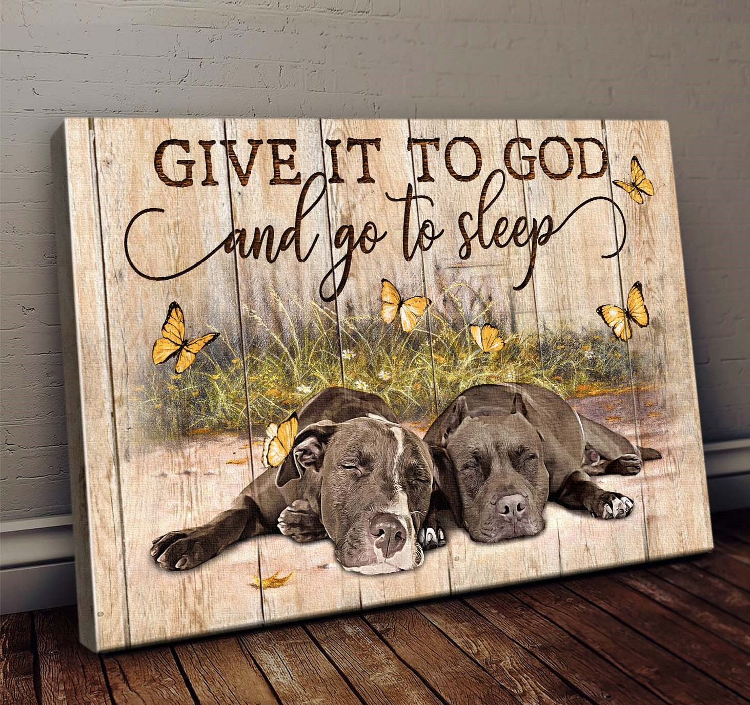 Sweet Pitbull Couple Poster – Give It To God And Go To Sleep Canvas Home Décor Gifts For Valentine