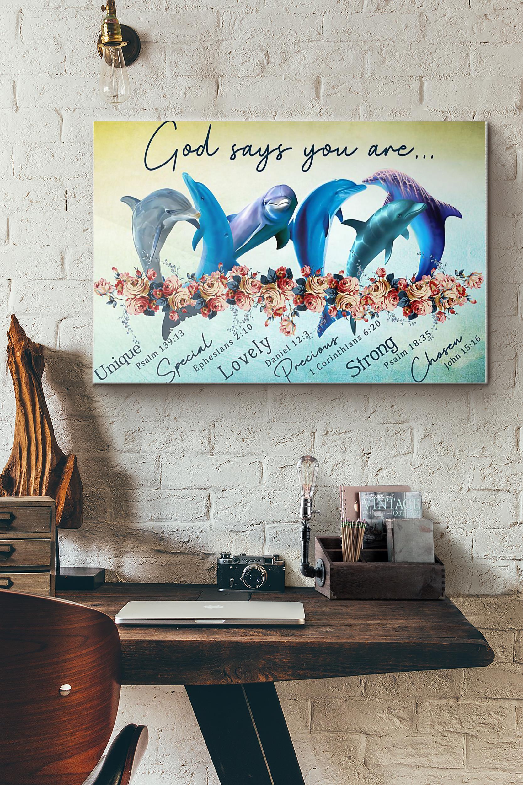 Dolphin God Says You Are Unique Special Lovely Precious Strong Chosen Poster Wrapped Canvas