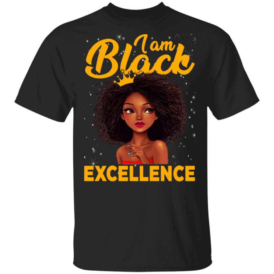 African American Shirt I Am Black Excellence Proud Black Women African American History Month Gifts Black History Month T-Shirt