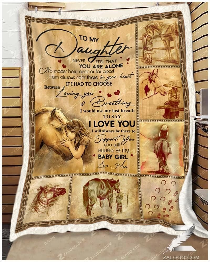 – Horse Blanket – To My Daughter – Never Feel That You Are Alone