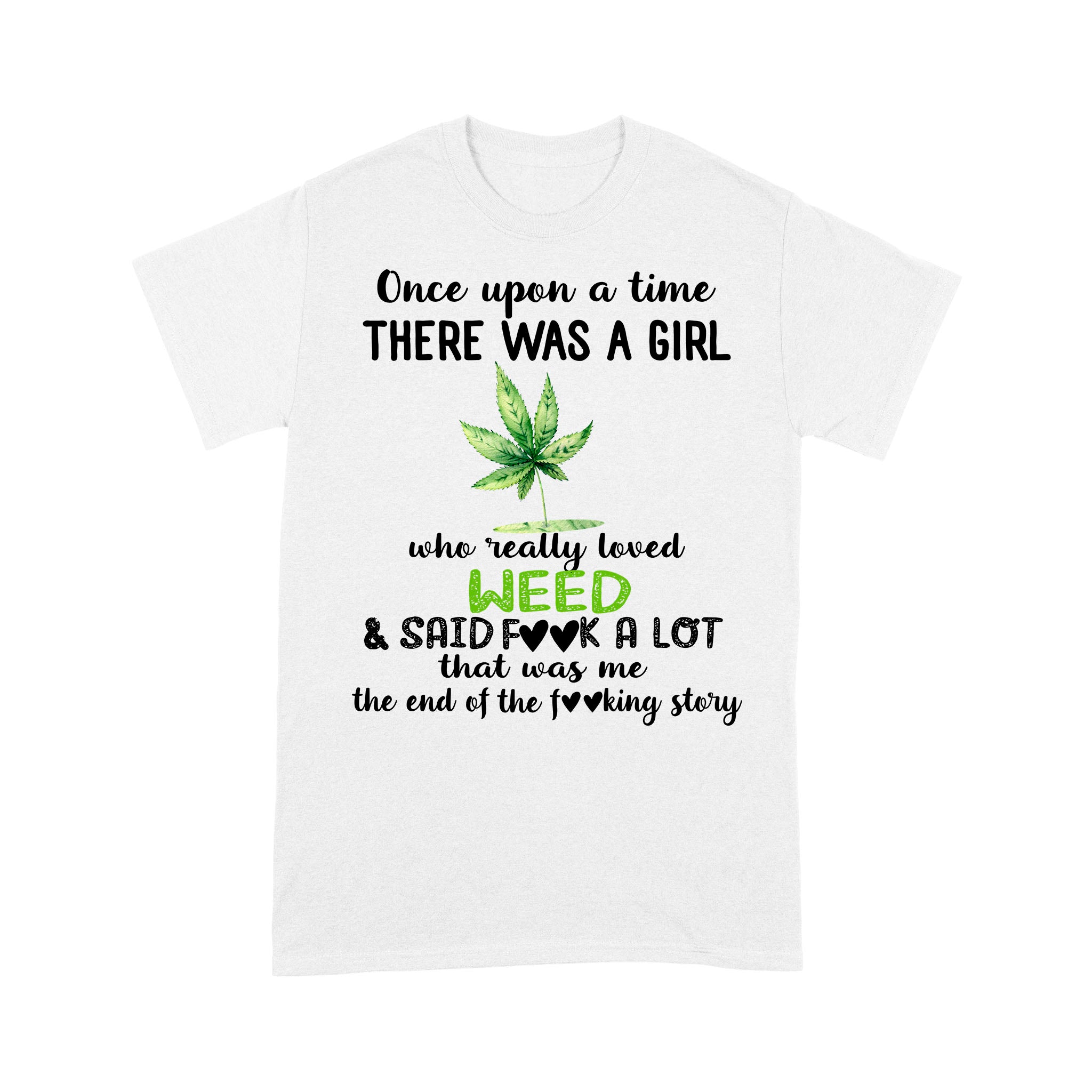 Once Upon A Time There Was A Girl Who Really Loved – Standard T-shirt