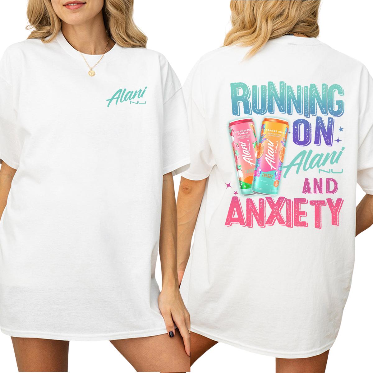 Running On Alani And Anxiety Graphic 2 Sides T-Shirt, Gift For Energy Drink Lovers, Casual Cotton Tee For Summer , Trendy Womenswear