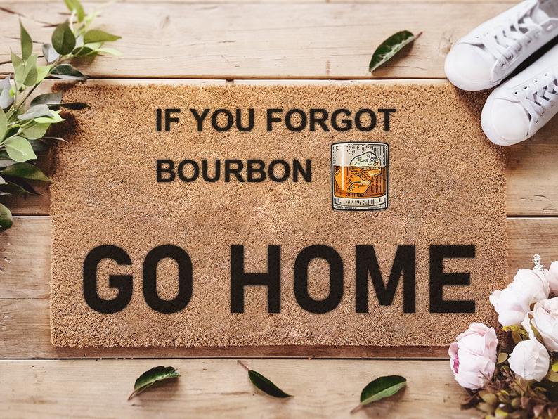 If You Forgot Bourbon – All Over Printing Doormat Pre2365