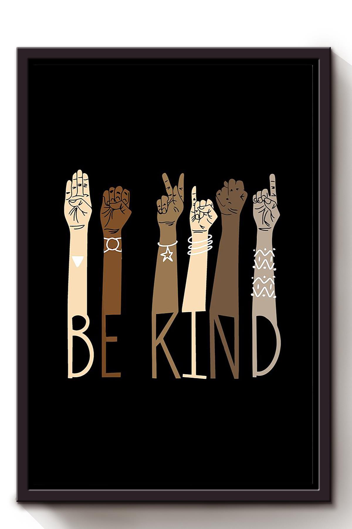 Be Kind With Everybody Sign Language Gift For Black Lives Matter Stop Asian Hate Framed Canvas