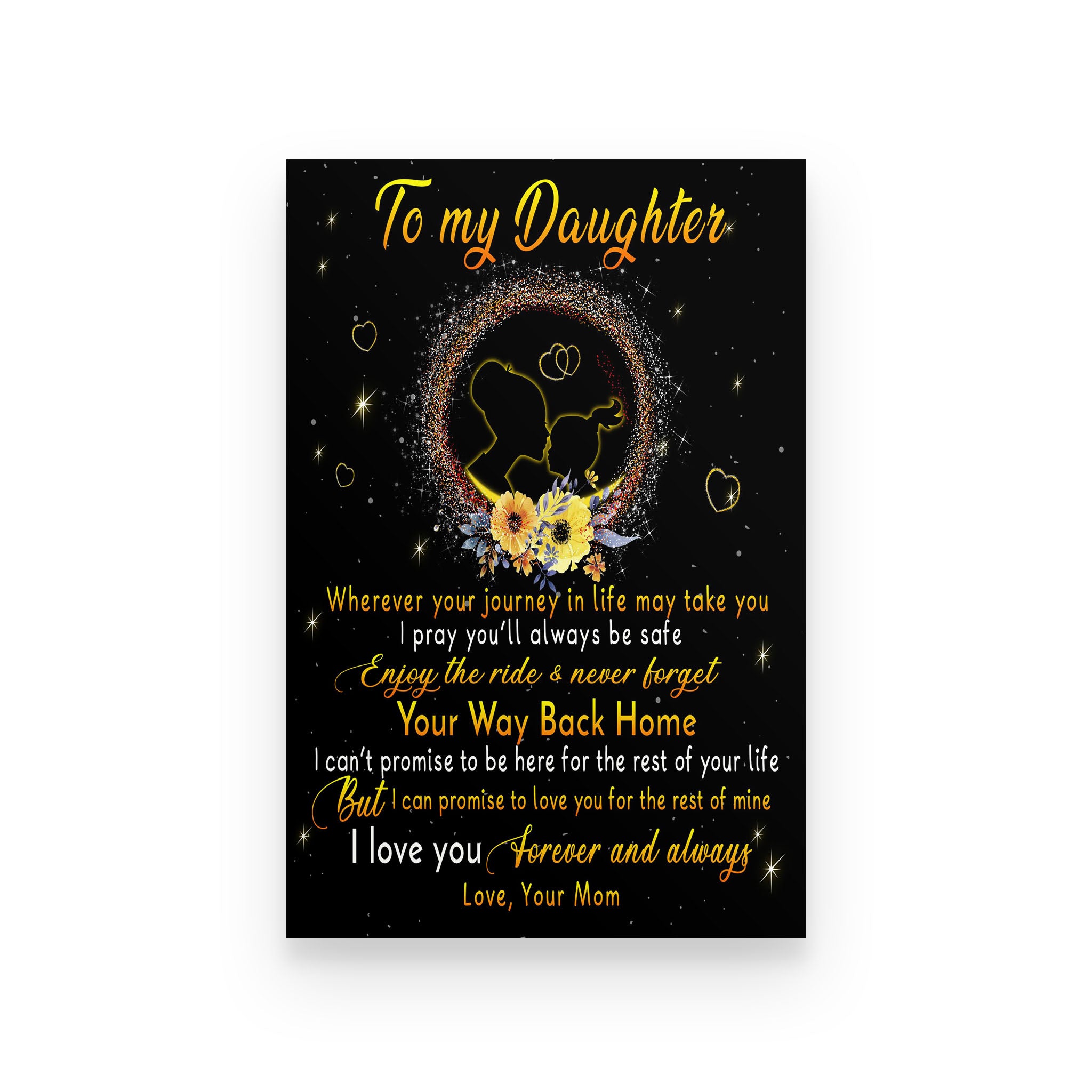 Family poster mom to daughter Wherever your journey in life may take you