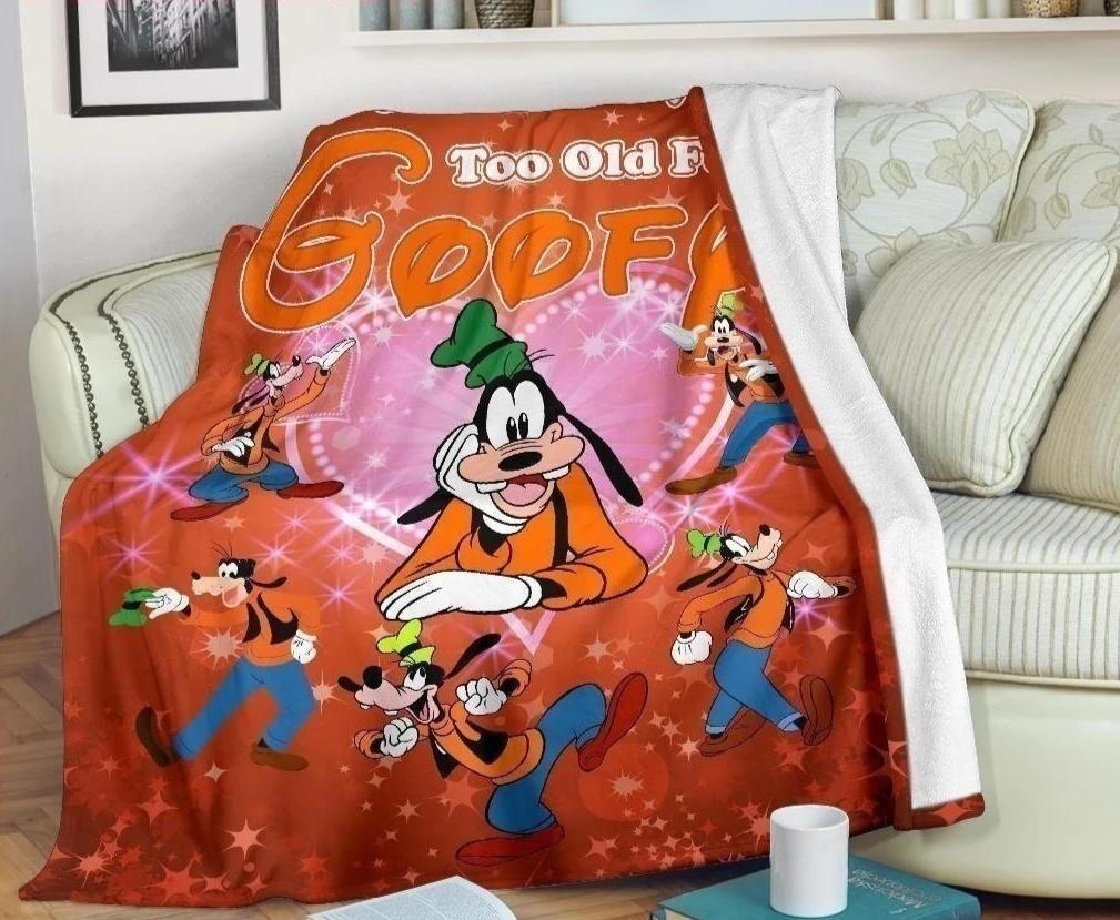 We Are Never Too Old For Goofy Fleece Blanket