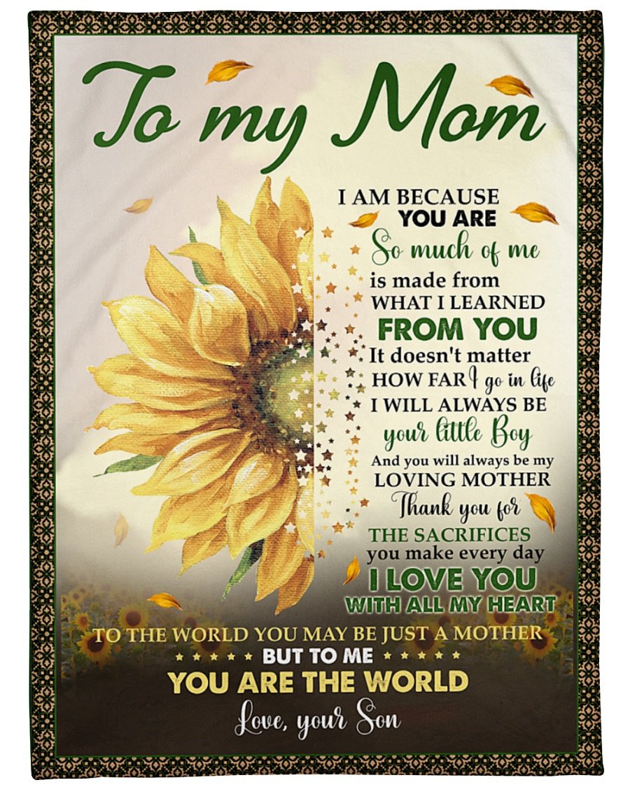 To My Mom Tothe World You May Be Just A Mother Fleece Blanket – Quilt Blanket Home Decor Bedding Couch Sofa Soft And Comfy Cozy