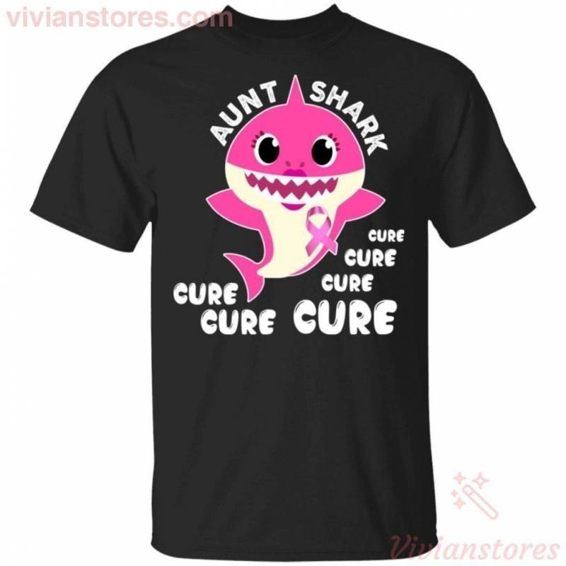 Aunt Shark Cure Cure Cure Breast Cancer Awareness T-shirt Meaningful Gift HA09