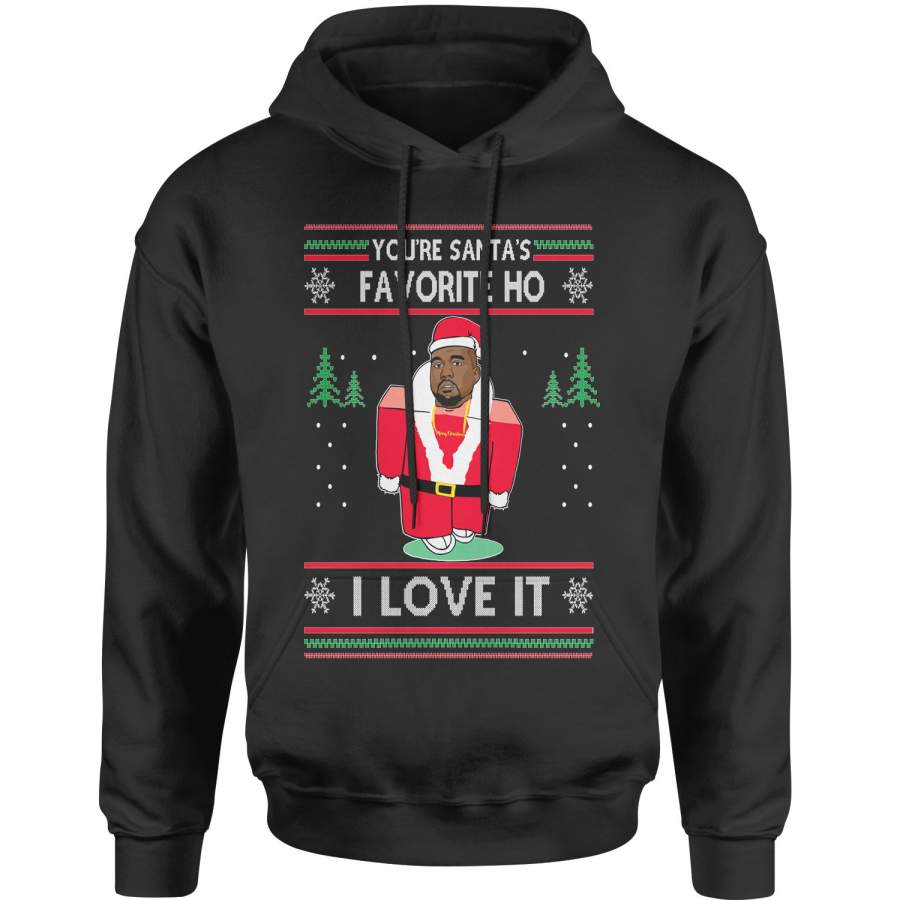 You’re Santas Favorite Ho Ugly Christmas Adult Hoodie Sweatshirt