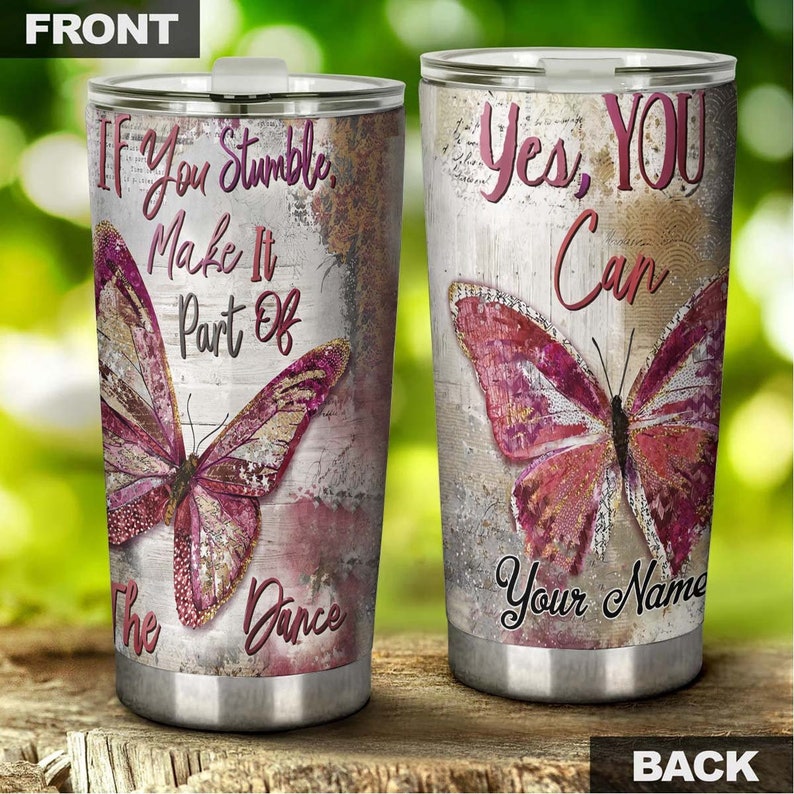 Butterfly Yes You Can Do It Personalized Butterfly Tumbler-Unique Tumbler-Birthday Gift Christmas Gift For Butterfly Lover For Her