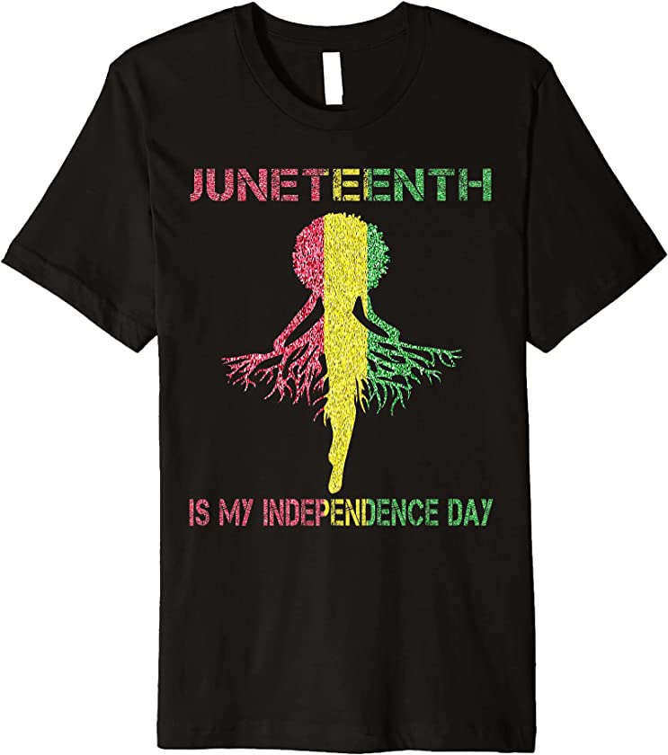 Juneteenth Is My Independence Day Black Girl Black Queen Premium T-Shirt