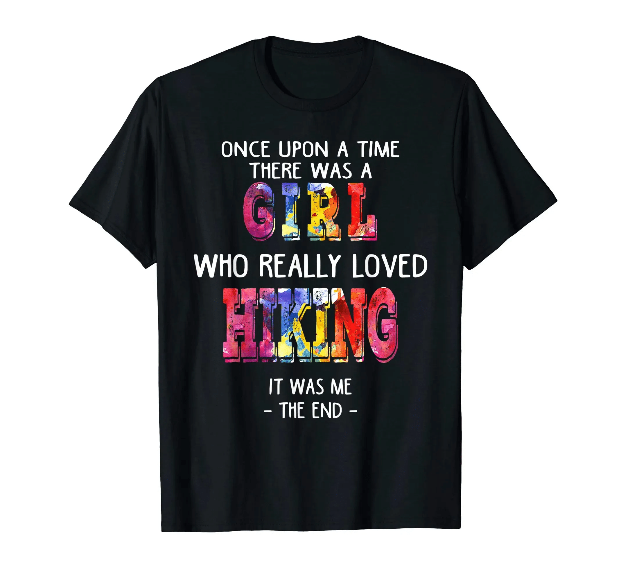 Tshirt For Hiking Fans Girl Who Really Love Hiking It Was Me