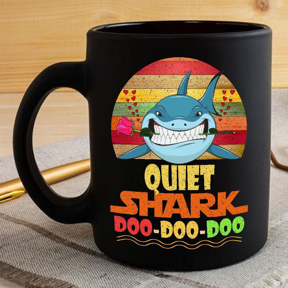 Vintage Quite Shark Doo Doo Doo Coffee Mug Retro Shark And Rose Womens Custom Father’s Day Mother’s Day Gift Idea BPS974