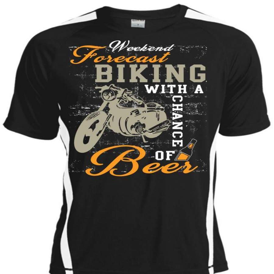 Weekend Forecast Biking With A Chance Of Beer T Shirt, Being A Biker T Shirt, Cool Shirt