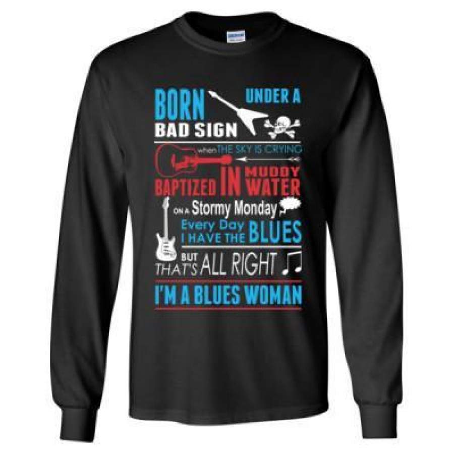 AGR Born Under A Bad Sign I Am A Blueswoman – Long Sleeve T-Shirt