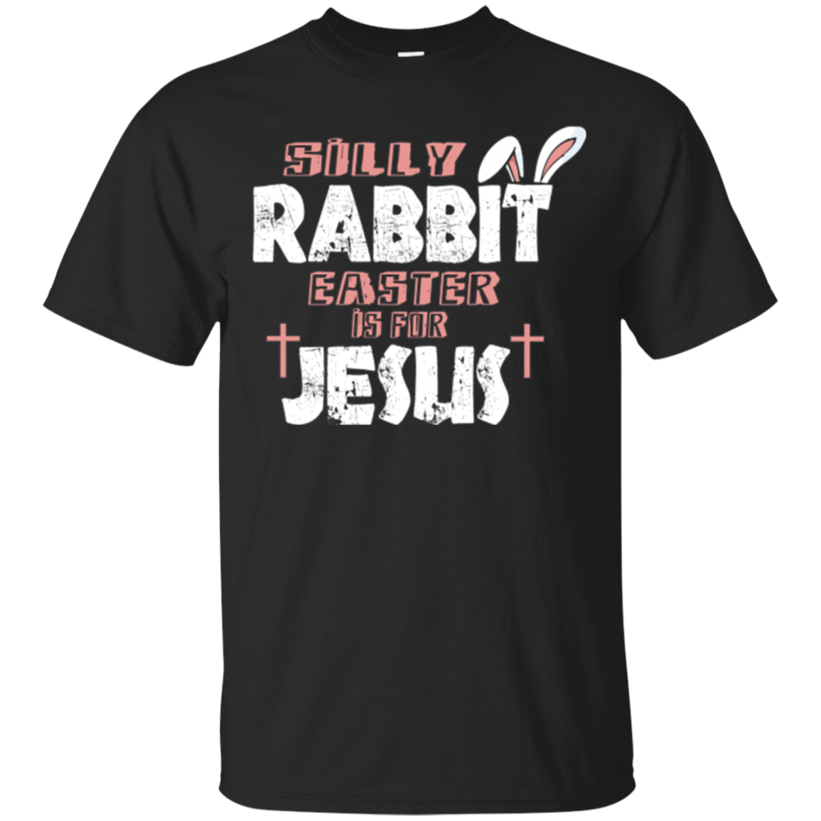 Silly Rabbit Easter Is For Jesus T-Shirt April Fools Day