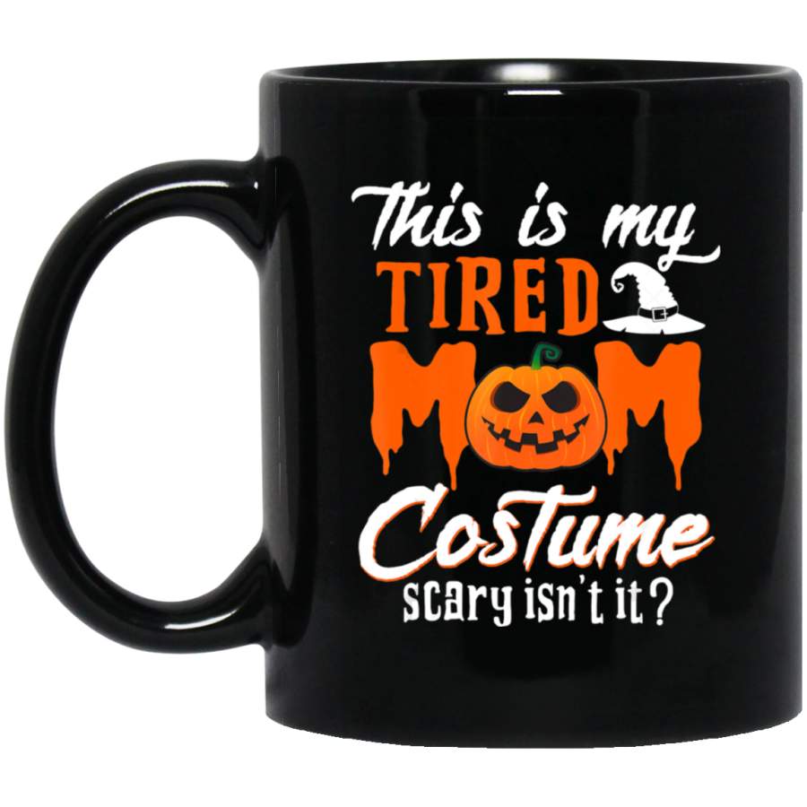 This Is My Tired Mom s Funny Halloween Candy Coffee Mug