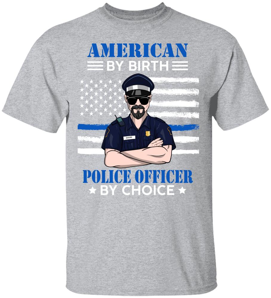 Police American By Birth – Personalized Shirt