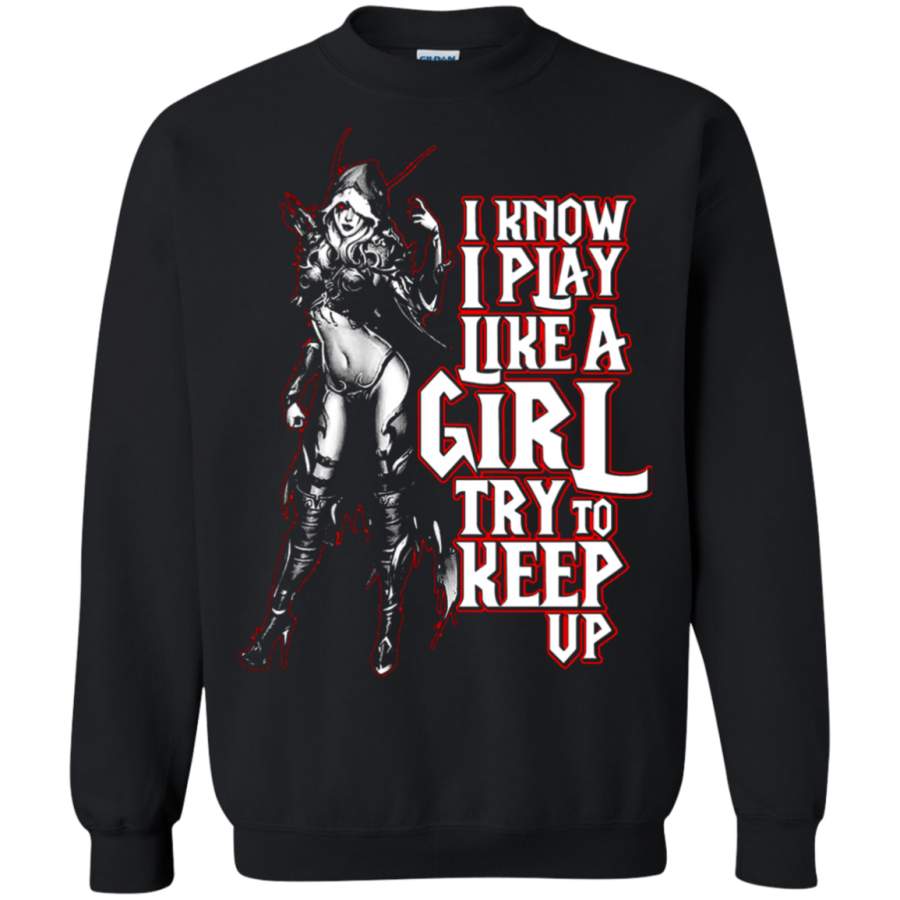 AGR World Of Warcraft Sylvanas Windrunner Try To Keep Up Sweatshirt